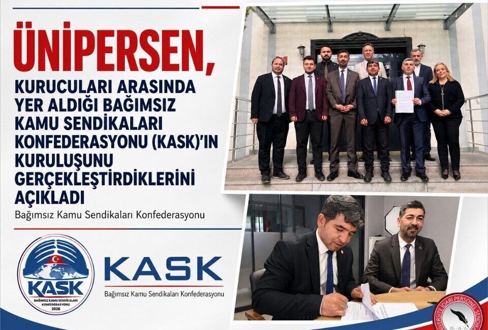 Üniversite İdari Personel Sendikası’nın (ÜNİPERSEN) kuruluşunda yer aldığı ve 5