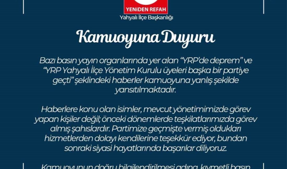 YRP Kayseri İl Başkanlığından yapılan kamuoyu açıklamasında, YRP Yahyalı İlçe